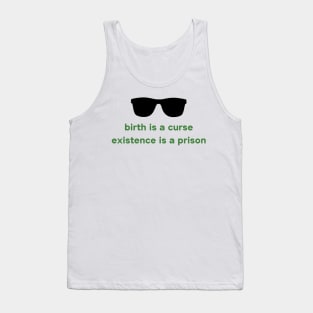 Take it From a Demon--Birth is a Curse, Existence is a Prison Tank Top